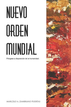 Nuevo Orden Mundial: Póngase a disposición de la humanidad