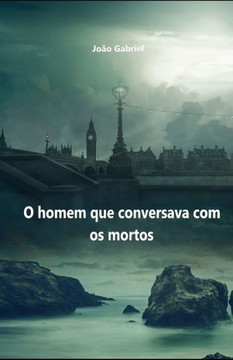 O Homem que Conversava com os Mortos O Homem que Conversava com os Mortos