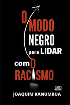 O Modo Negro Para Lidar Com O Racismo