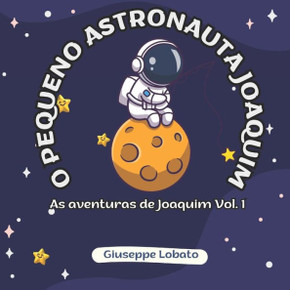 O pequeno astronauta Joaquim