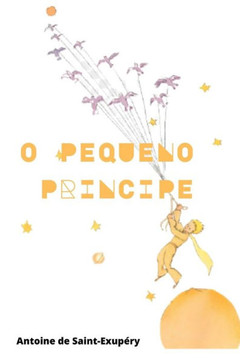 O Pequeno Principe O Pequeno Principe