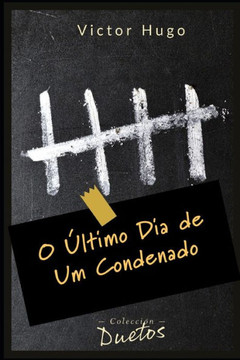 O Último Dia de um Condenado O Último Dia de um Condenado