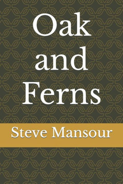 Oak and Ferns