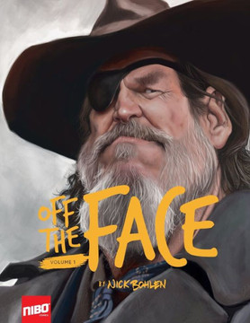 Off The Face 1: Caricatures & Portraits by Nick Bohlen