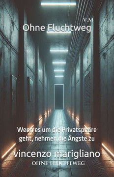 Ohne Fluchtweg: Wenn es um die Privatsphäre geht, nehmen die Ängste zu