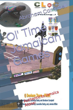 Ol' Time Jamaican Games: Authentic to Jamaica Alone! Ol' Time Jamaican Games: Authentic to Jamaica Alone!