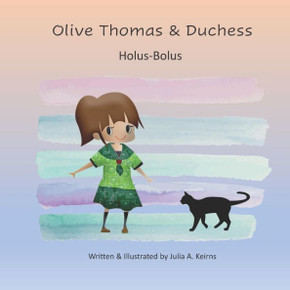 Olive Thomas & Duchess: Holus-Bolus
