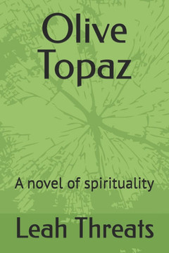 Olive Topaz: A novel of spirituality