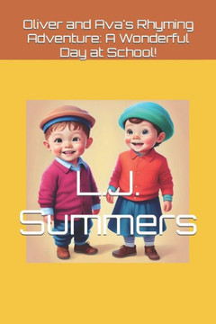 Oliver and Ava's Rhyming Adventure: A Wonderful Day at School!