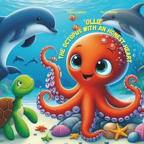 Ollie the Octopus with an Honest Heart