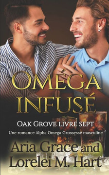 Oméga infusé: Une romance Alpha Omega Grossesse masculine