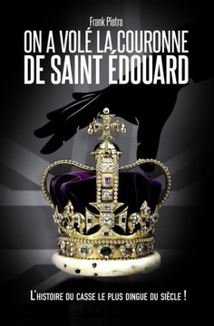On a Volé La Couronne de Saint Édouard