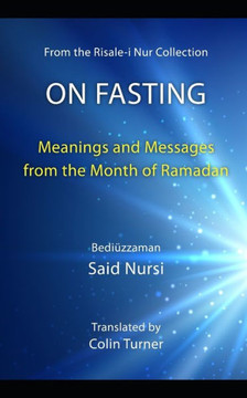 On Fasting: Meanings and Messages from the Month of Ramadan