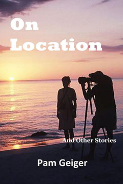 On Location: And Other Stories