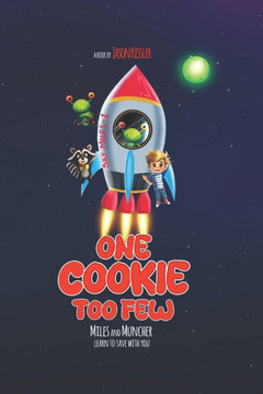 One Cookie Too Few: Miles and Muncher Learn to Save with You