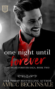 One Night Until Forever: (One Night Forever Saga - Contemporary Billionaire Romance)