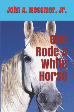 One Rode a White Horse