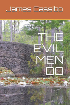 The Evil Men Do