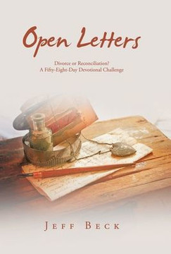Open Letters: Divorce or Reconciliation? A Fifty-Eight-Day Devotional Challenge