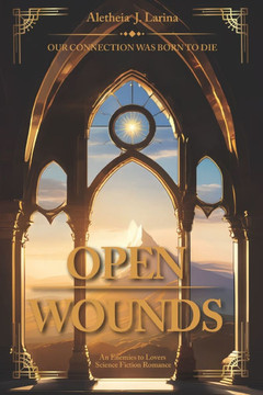 Open Wounds: An Enemies to Lovers Science Fiction Romance