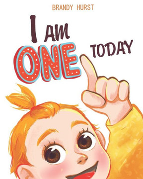 I Am One Today! (I Am ---- Today! Birthday Books)