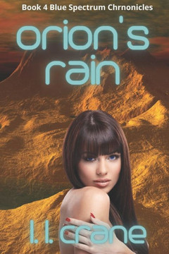 Orion's Rain: Orion's Rain: A Post-Apocalyptic Survival Romance