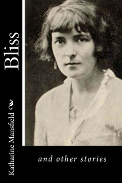 Bliss: And Other Stories