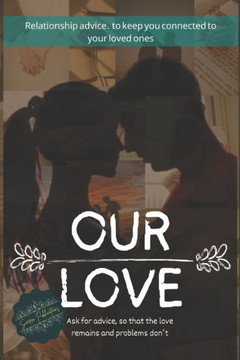 Our Love: relationship advice to keep you connected to your loved ones