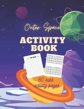 Outer Space Activity Book: 80 kids activity pages