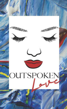 Outspoken Love
