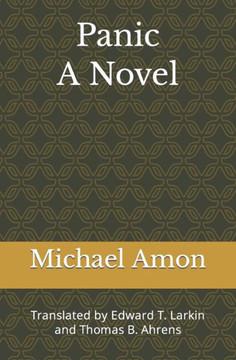 Panic: Translated by Edward T. Larkin and Thomas B. Ahrens