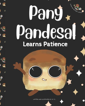 Pany Pandesal Learns Patience: (kids book about patience)