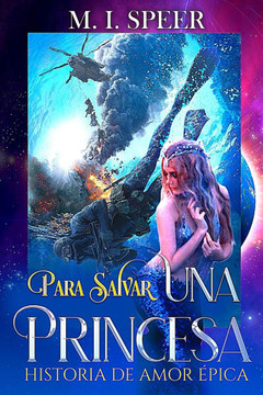 Para Salvar Una Princesa: Historia De Amor Épica