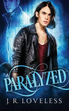 Paralyzed: Paranormal MM Hurt / Comfort Romance Paralyzed: Paranormal MM Hurt / Comfort Romance