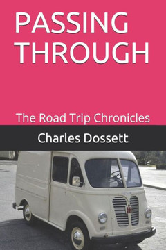 Passing Through: The Road Trip Chronicles