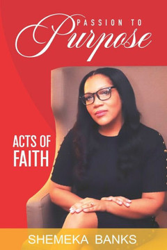 Passion to Purpose: Acts of Faith
