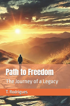 Path to Freedom: The Journey of a Legacy