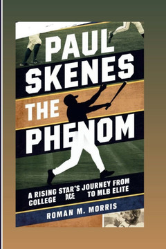 Paul Skenes: The Phenom: A Rising Star's Journey From College Ace To MLB Elite