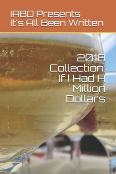 2018 Collection: If I Had A Million Dollars: It's All Been Written 2018 Collection: If I Had A Million Dollars: It's All Been Written