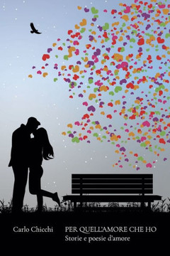 Per quell'amore che ho: Storie e poesie d'amore