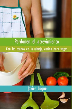 Perdonen el atrevimiento: Con las manos en la almeja, cocina para vagas