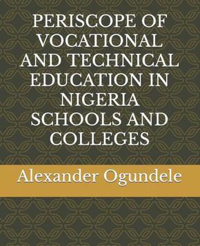 Periscope of Vocational and Technical Education in Nigeria Schools and Colleges