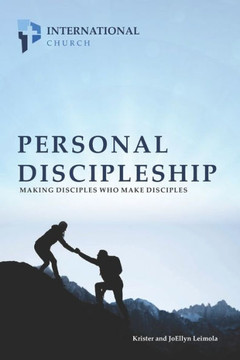 Personal Discipleship: Making disciples who make disciples