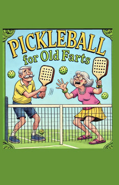 Pickleball For Old Farts