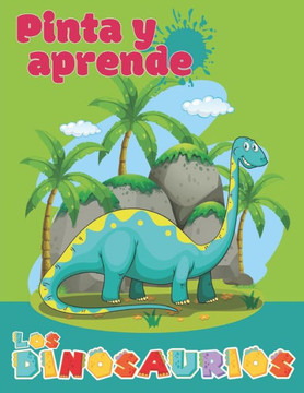 Pinta y Aprende: Los Dinosaurios