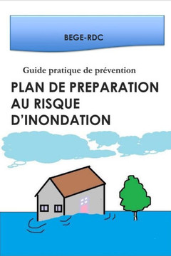 Plan de Préparation au risque d'inondation: Guide pratique de prévention