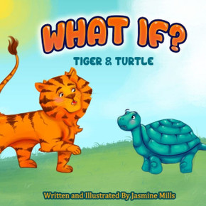What If? : Tiger And Turtle What If? : Tiger And Turtle