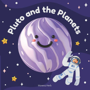 Pluto & The Planets: A Trip Around Our Solar System Pluto & The Planets: A Trip Around Our Solar System