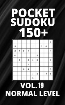 Pocket Sudoku 150+ Puzzles: Normal Level with Solutions - Vol. 19
