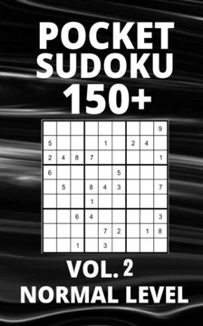 Pocket Sudoku 150+ Puzzles: Normal Level with Solutions - Vol. 2